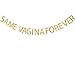 Same Vagina Forever, Bachelor Banner, Wedding Shower Decor btsond