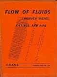 Flow of Fluids: Through Valves, Fittings and Pipe Technical Paper No. 410