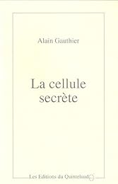 La  cellule secrète