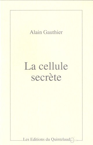 La  cellule secrète
