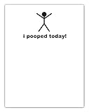 I Pooped Today! Funny Stationery Gift Notepad 4.25