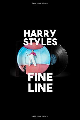 Harry-Styles-Fine Line Funny Album: Blank Lined Notebook Journal for Work, School, Office | 6x9 110 page Paperback – December 23, 2019