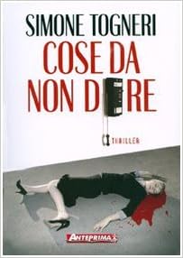Simone Togneri - Cose da non dire (2007)