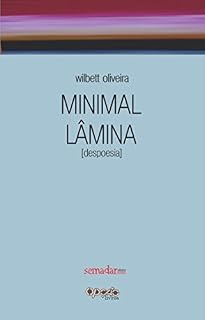 Livro Minimal lâmina: despoesia (Poéticas da agoridade Livro 1)