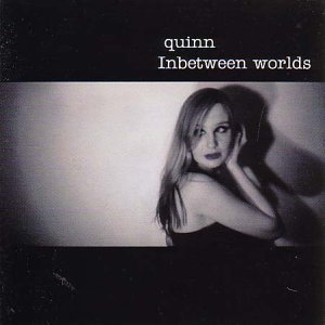Quinn - Inbetween Worlds By Quinn - Zortam Music