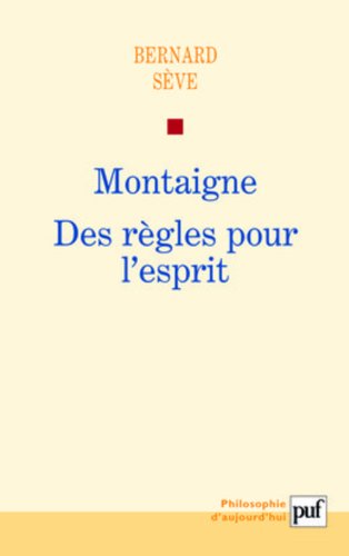 Montaigne, des règles pour l'esprit