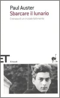 Paul Auster – Sbarcare il lunario (2013)