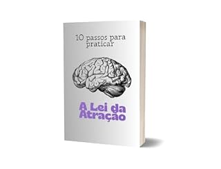 Livro 10 passos para praticar a lei da atração