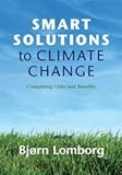 Smart Solutions to Climate Change: Comparing Costs and Benefits cover