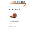 Chastened: The Unexpected Story of My Year without Sex