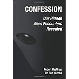 Confession: Our Hidden Alien Encounters Revealed