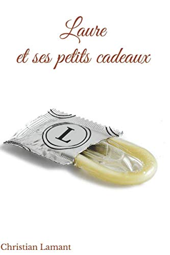 Laure et ses petits cadeaux (French Edition) by Christian Lamant