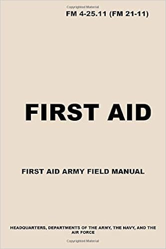 Fm 4 25 11 First Aid Army First Aid Field Manual Us Army 9781729030776 Books Fm 4 25 11 First Aid Army First Aid Field Manual Us Army 9781729030776 Books