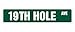19TH HOLE Street Sign golfer golf clubs balls drinker | Indoor/Outdoor | 18