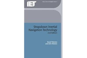 Strapdown Inertial Navigation Technology (IEE Radar, Sonar, Navigation and Avionics Series) (Radar, Sonar and Navigation)