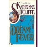 Front cover for the book Dream Fever by Katherine Sutcliffe