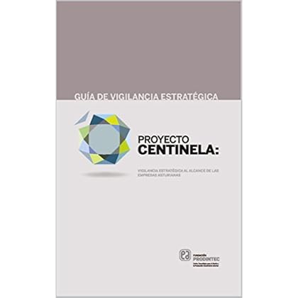 Centinela: Guía de vigilancia estratégica