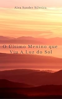 Livro O Último Menino que Viu A Luz do Sol