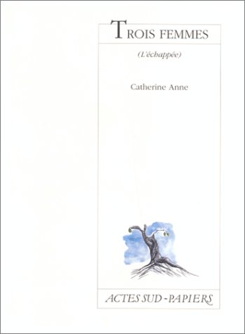 Trois femmes (l'échappée)