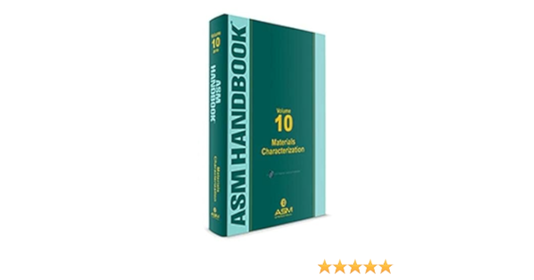 Amazon Com Asm Handbook Volume 10 Materials Characterization Asm Handbook Asm Handbook 9780871700162 George M Crankovic Books