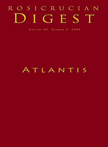 Atlantis: Rosicrucian Digest (Rosicrucian Order AMORC Kindle Editions)