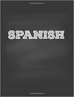 Spanish Notebook: Single Subject Notebook for School Students, 120 Wide Ruled Pages, 8.5 x 11, Softcover Chalkboard Design (Spanish Notebook for Schools) (Volume 1) Spanish Notebook: Single Subject Notebook for School Students, 120 Wide Ruled Pages, 8.5 x 11, Softcover Chalkboard Design (Spanish Notebook for Schools) (Volume 1)