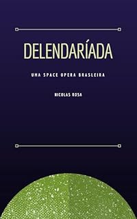 Livro Delendaríada: Uma space opera brasileira