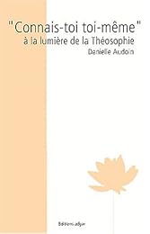 " Connais-toi toi même" à la lumière de la théosophie