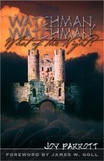 Watchman Watchman What of the Night by Joy Parrott (Paperback)