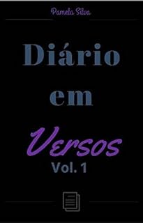 Livro Diário em Versos: Volume 1 (Minha vida, Meu Diário)