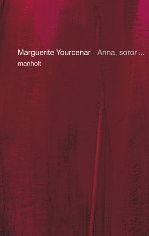 Anna, soror. by Marguerite Yourcenar