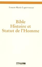 Bible, histoire et statut de l'homme
