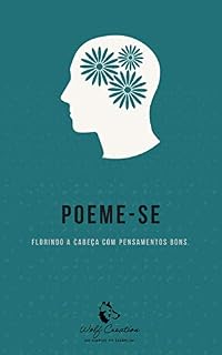 Livro Poeme-se: Florindo a Cabeça com Pensamentos bons!