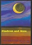 Shadows and Moon : About Being Schooled and a Bit More: Poems, Denti, Lou, 1880192446