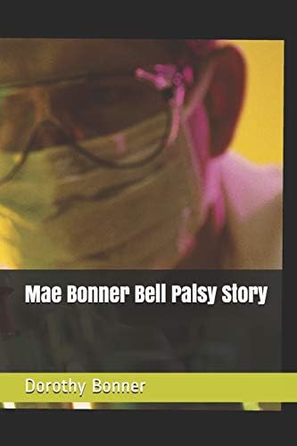 Mae Bonner Bell Palsy Story