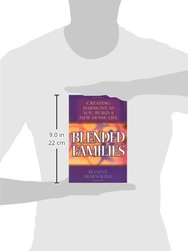 Blended Families: Creating Harmony as You Build a New Home Life