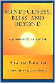 ajahn brahm mindfulness bliss and beyond ajahn brahm mindfulness bliss and beyond