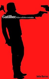 Livro Gatilho: Vidas Ceifadas Contadas