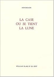 La  case où se tient la lune