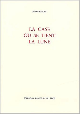 La  case où se tient la lune