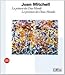 Joan Mitchell. La pittura dei Due Mondi-La peinture des Deux Mondes. Ediz. bilingue (Arte moderna. Cataloghi)