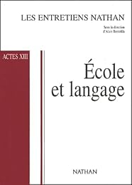 Ecole Et Langage. Actes Xiii, Octobre 2002