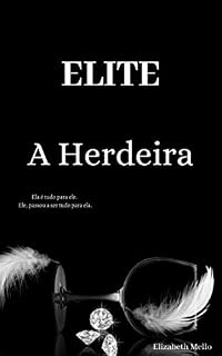 Livro A Herdeira (Elite Livro 1)