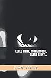Elles rient, mon amour, elles rient... (French Edition) by CHIARA CATALINA