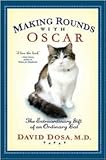 Making Rounds with Oscar 1st (first) edition Text Only by 
