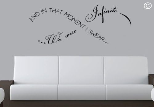 In That Moment I Swear We Were Infinite 24"-Home Decor-Wall Art-Sticker Decals-Wall Sticker-Wall Decals-Wall Decor-Wall Decoration-Wall Quotes