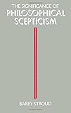 The Significance of Philosophical Scepticism