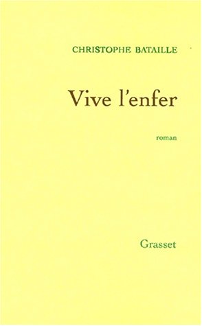 Vive l'enfer: roman