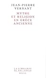 Mythe et Religion en Grèce ancienne (Librairie du XXIe siècle) (French Edition) by 