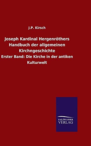 Joseph Kardinal Hergenröthers Handbuch der allgemeinen Kirchngeschichte (German…